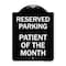 Signmission Reserved Parking Patient of Month Heavy-Gauge Aluminum Architectural Sign, 24" x 18", BW-1824-23061 A-DES-BW-1824-23061 - alternate 1